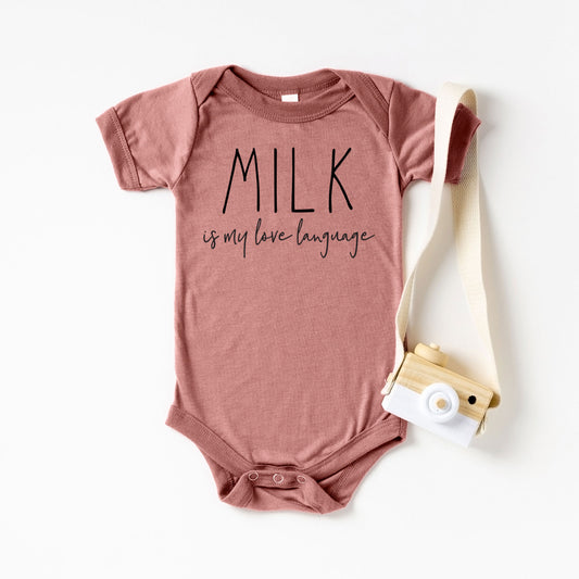 Milk Is My Love Language | Baby Graphic Short Sleeve Onesie