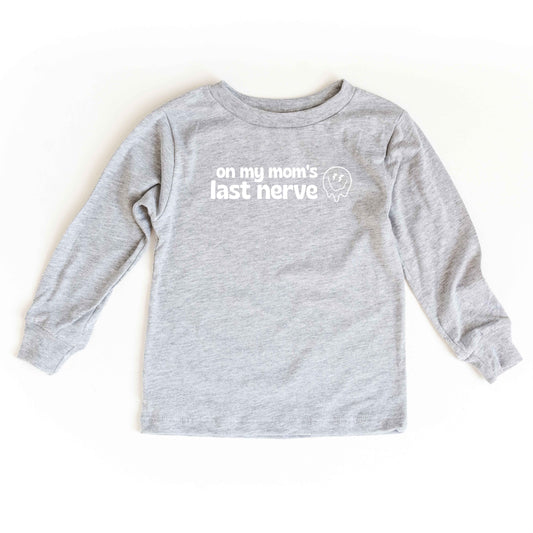 Mom's Last Nerve | Toddler Long Sleeve Tee