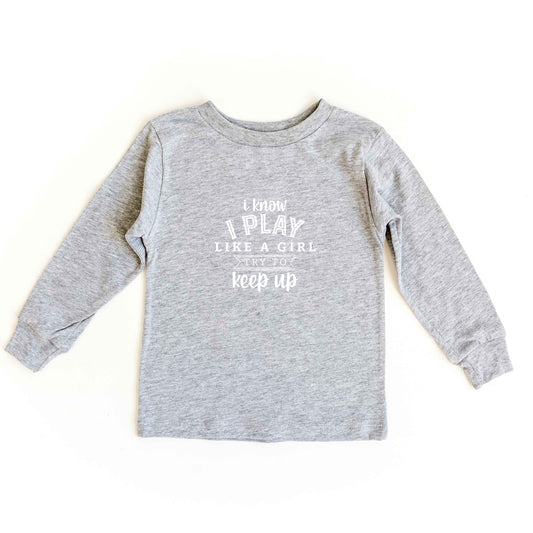 Play Like a Girl | Toddler Long Sleeve Tee