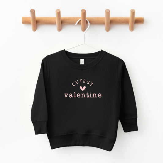 Cutest Valentine | Toddler Sweatshirt