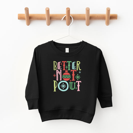 Better Not Pout Colorful | Toddler Sweatshirt