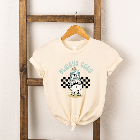 Always Cold Snowman | Youth Short Sleeve Crew Neck