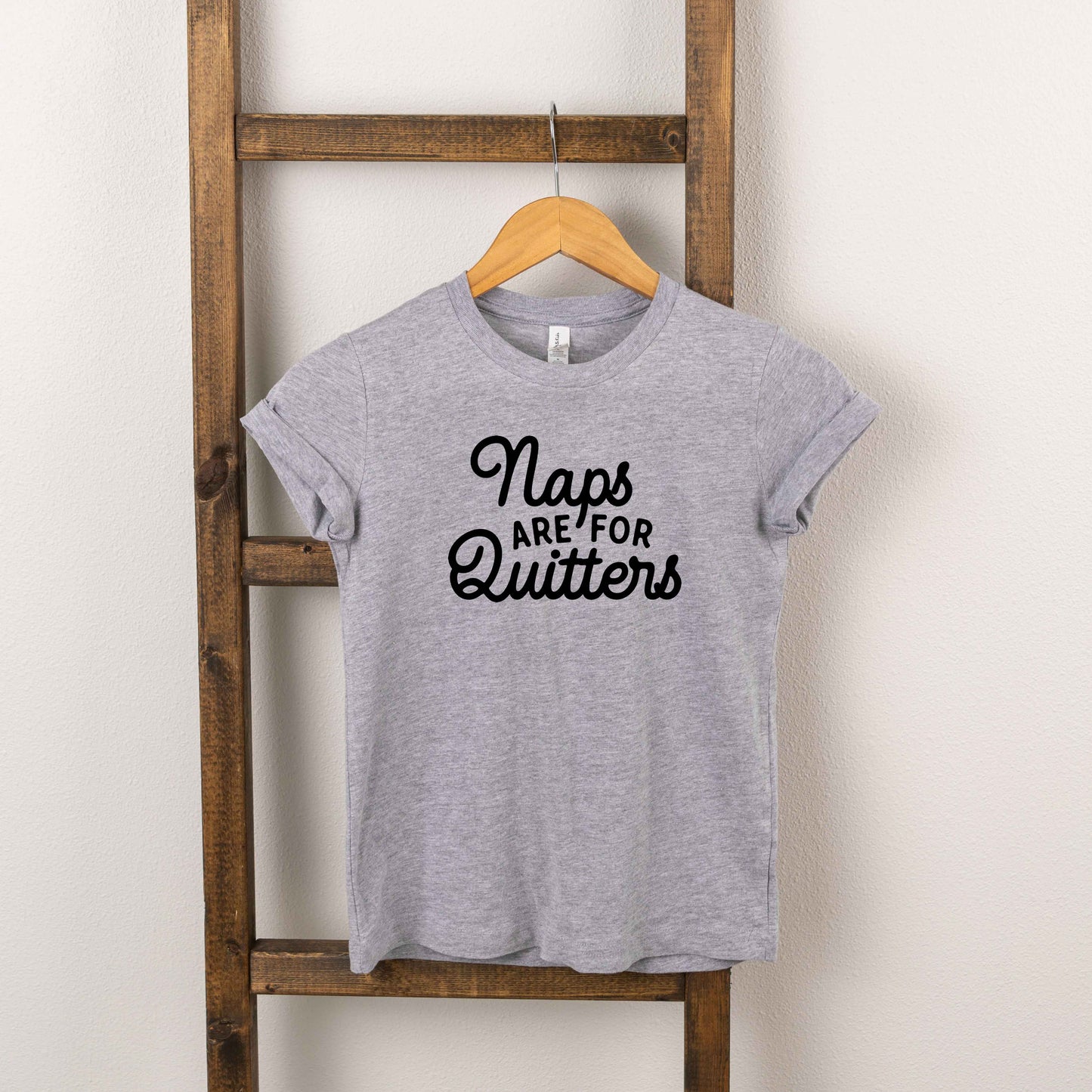 Naps Are For Quitters | Toddler Short Sleeve Crew Neck