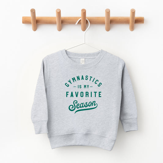 Gymnastics Is My Favorite Season | Toddler Sweatshirt