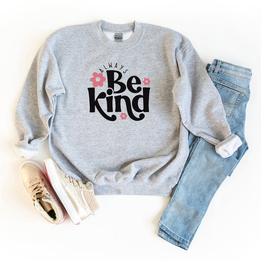 Always Be Kind Colorful Flowers | Youth Sweatshirt