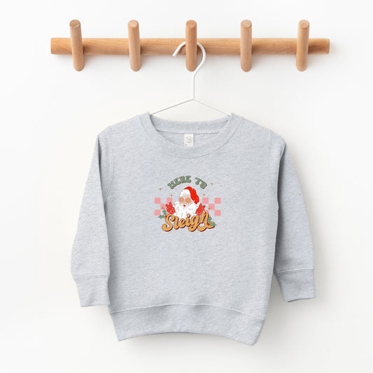Here To Sleigh | Toddler Sweatshirt
