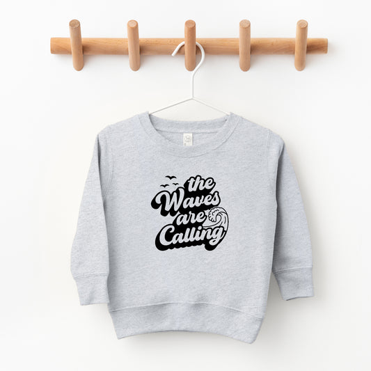 The Waves Are Calling | Toddler Sweatshirt