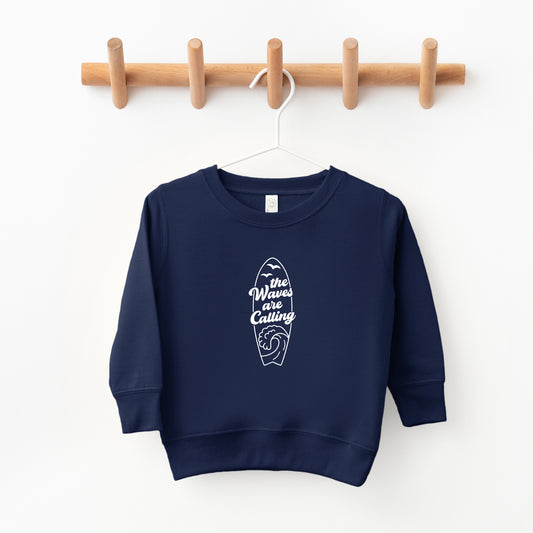 The Waves Are Calling Ocean Surf | Toddler Sweatshirt
