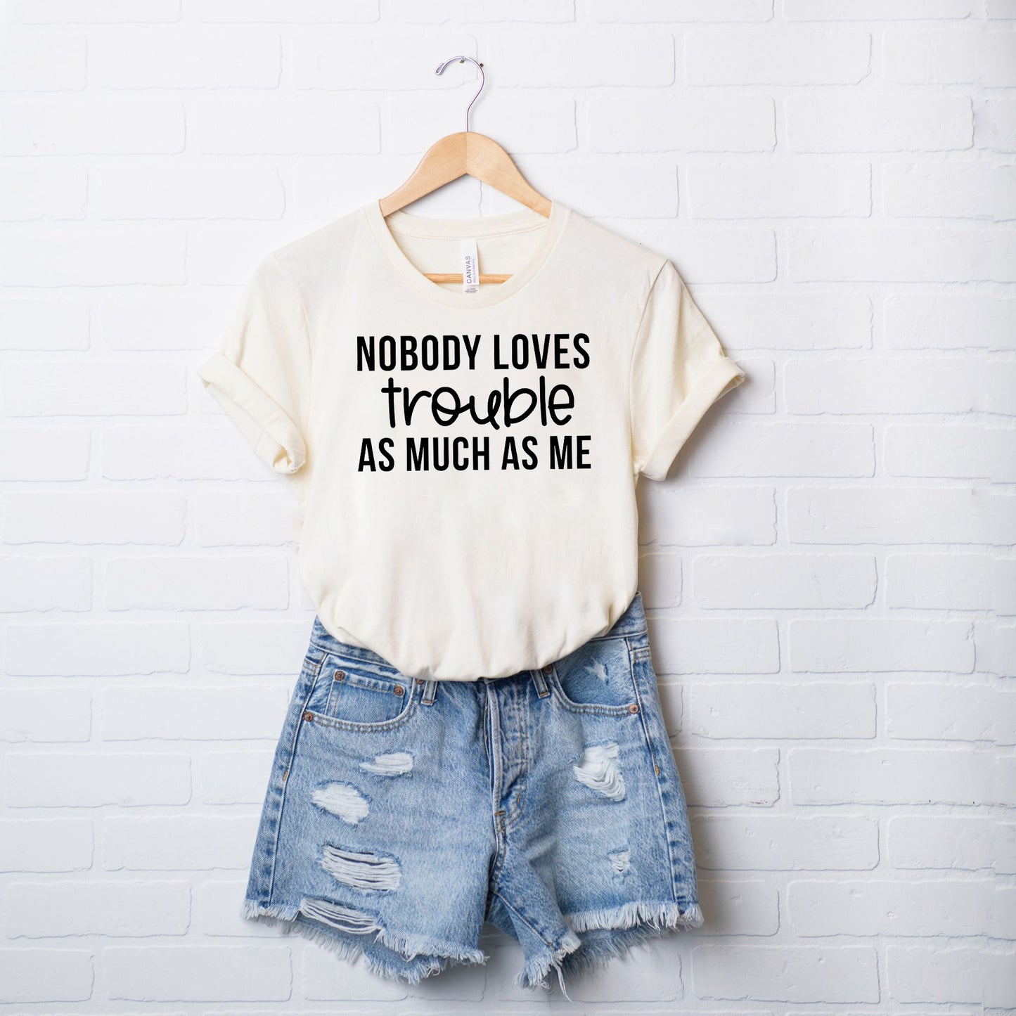 Nobody Loves Trouble As Much As Me / Trouble