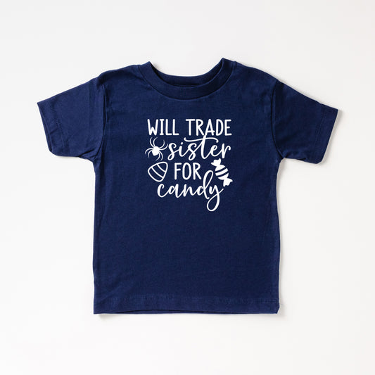 Will Trade Sister For Candy | Toddler Short Sleeve Crew Neck