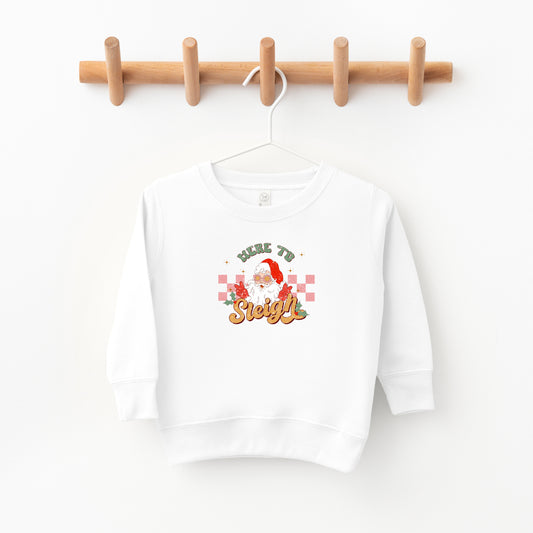 Here To Sleigh | Toddler Sweatshirt