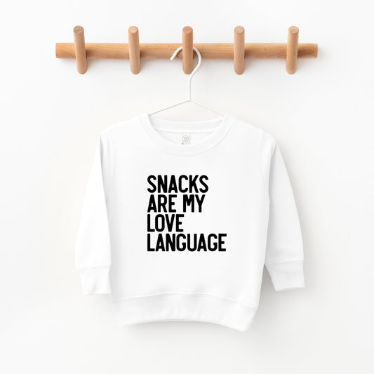 Snacks Are My Love Language | Toddler Sweatshirt