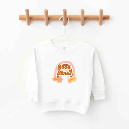 Good Times Rainbow | Toddler Sweatshirt