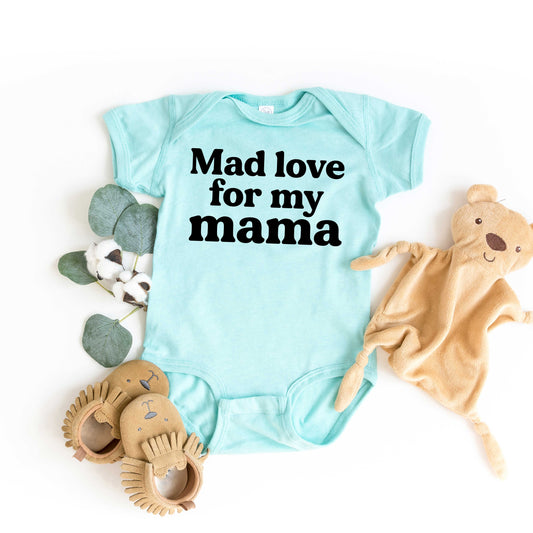 Mad Love For My Mama | Baby Graphic Short Sleeve Onesie