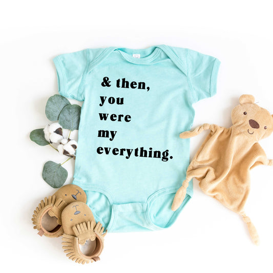 You Were My Everything | Baby Graphic Short Sleeve Onesie