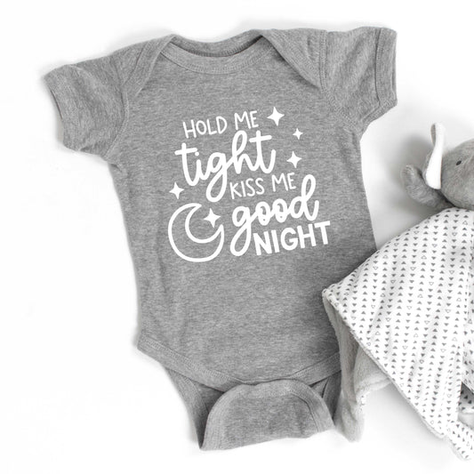 Hold Me Tight Kiss Me Good Night | Baby Graphic Short Sleeve Onesie