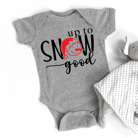 Up To Snow Good | Baby Graphic Short Sleeve Onesie