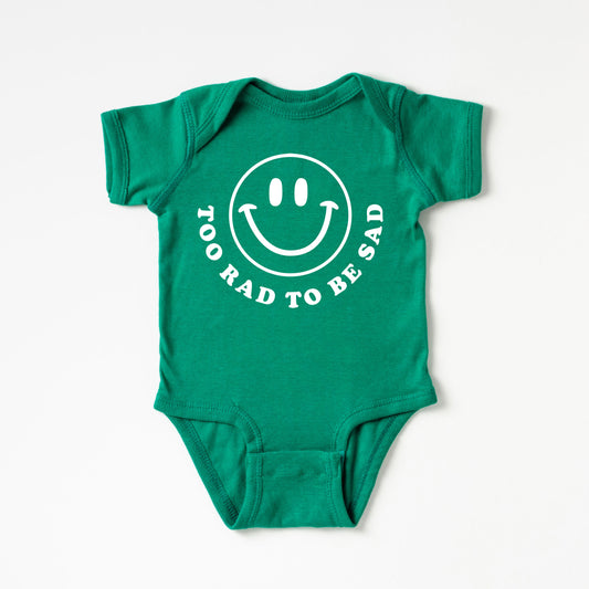 Too Rad To Be Sad | Baby Graphic Short Sleeve Onesie
