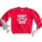 Merry Little Dude | Toddler Graphic Sweatshirt
