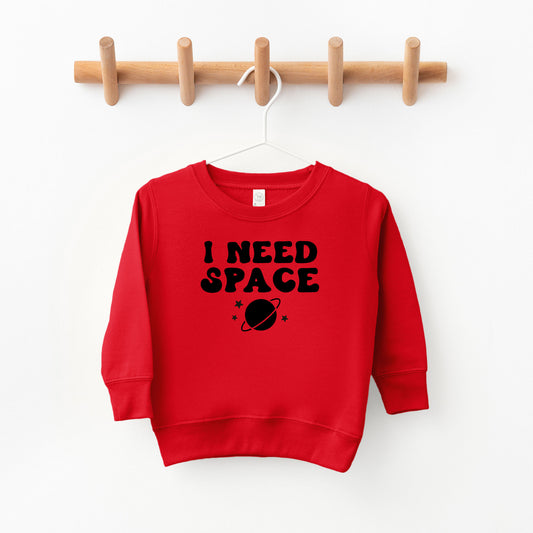I Need Space | Toddler Sweatshirt