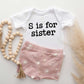 S Is For Sister | Baby Graphic Short Sleeve Onesie