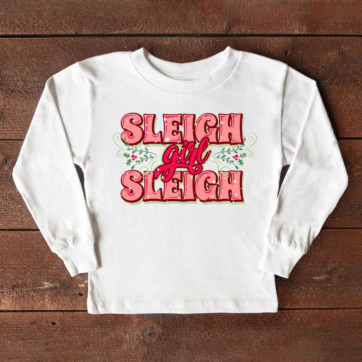 Sleigh Girl Sleigh | Toddler Graphic Long Sleeve Tee