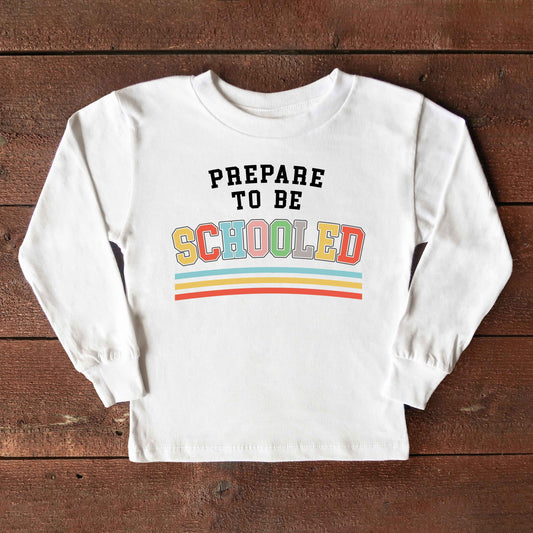 Prepare To Be Schooled | Toddler Graphic Long Sleeve Tee