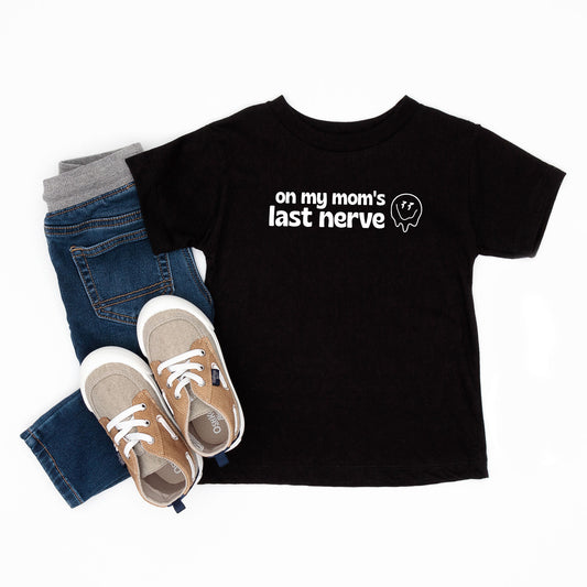 Mom's Last Nerve | Toddler Short Sleeve Crew Neck