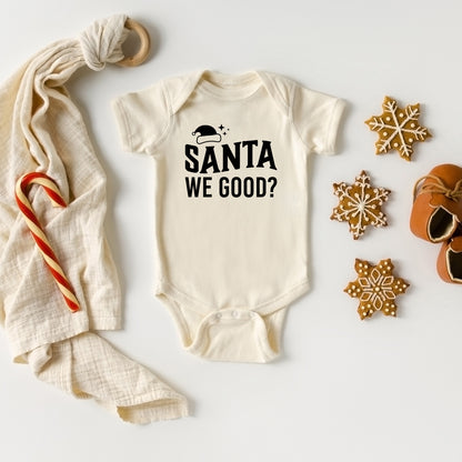 Santa We Good? | Baby Onesie