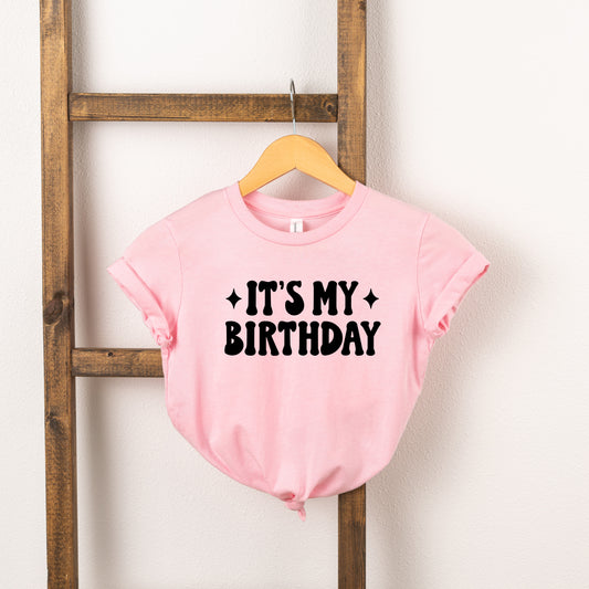 It's My Birthday | Toddler Short Sleeve Crew Neck