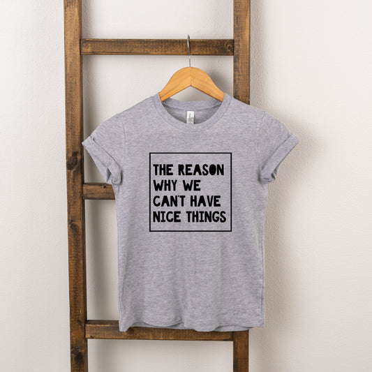 We Can't Have Nice Things | Toddler Short Sleeve Crew Neck