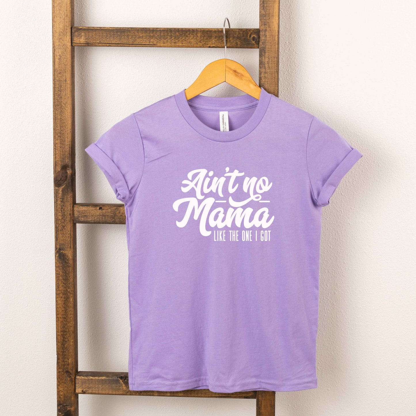 Ain't No Mama Like The One I Got | Youth Short Sleeve Crew Neck