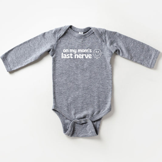 Mom's Last Nerve | Baby Long Sleeve Onesie