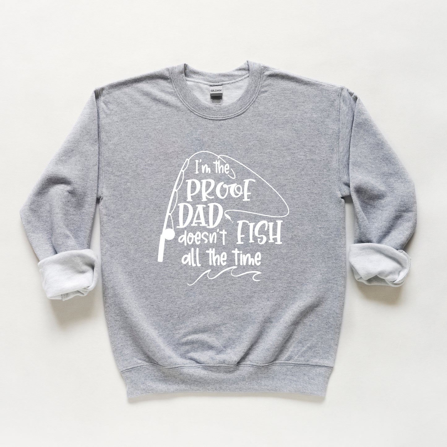 Proof Dad Doesn't Fish All The Time | Youth Sweatshirt
