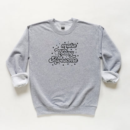 Make Today Awesome | Youth Sweatshirt