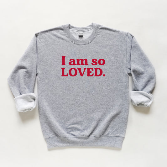 I Am So Loved | Youth Sweatshirt