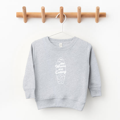 The Waves Are Calling Ocean Surf | Toddler Sweatshirt
