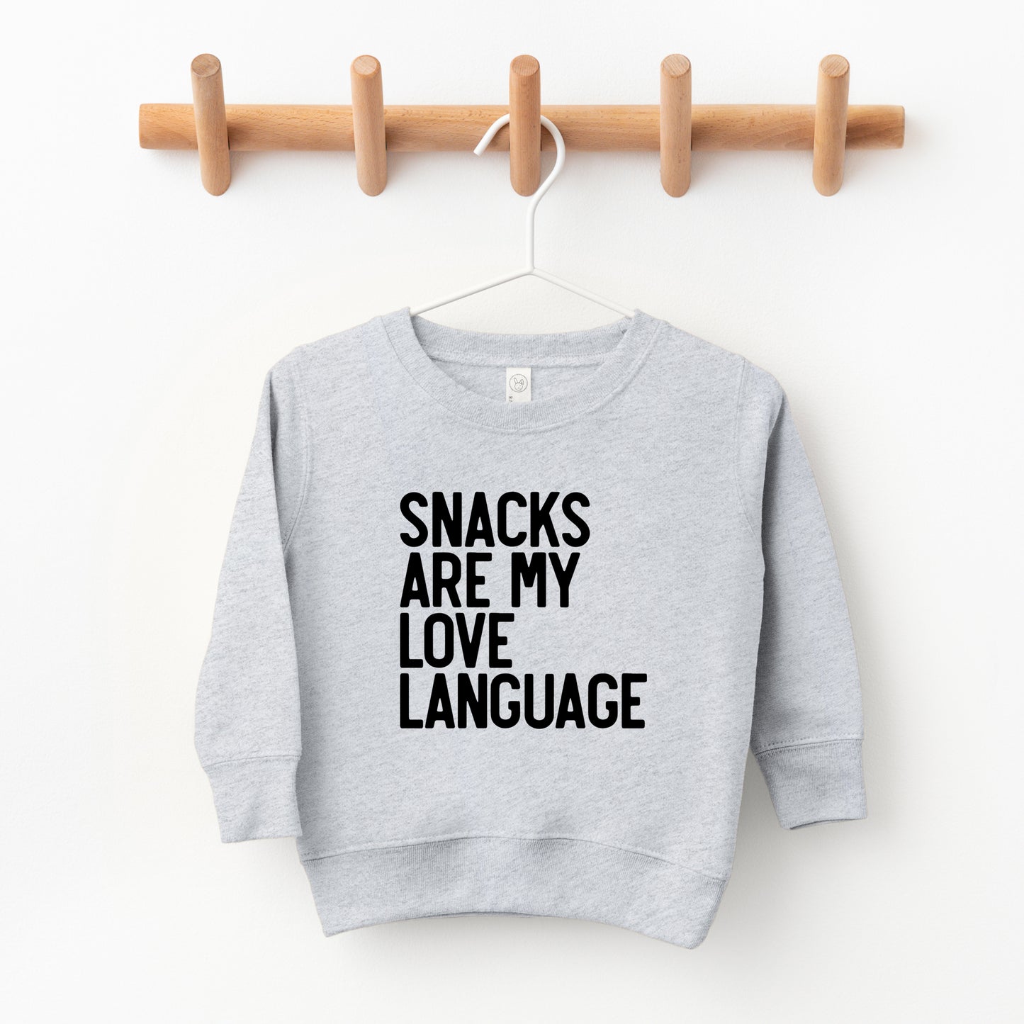 Snacks Are My Love Language | Toddler Sweatshirt