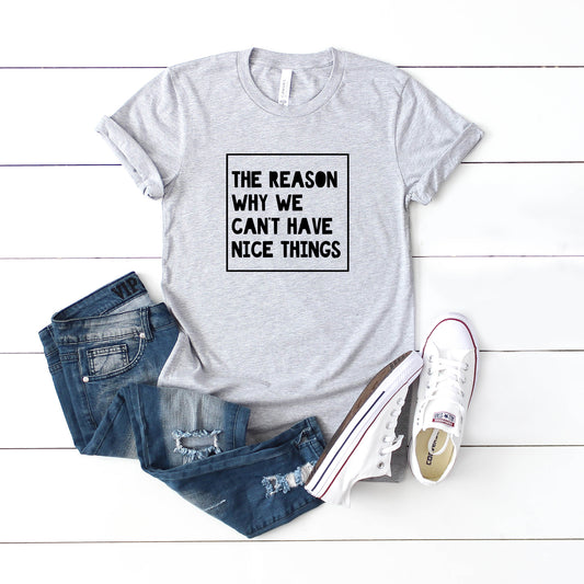We Can't Have Nice Things | Youth Short Sleeve Crew Neck