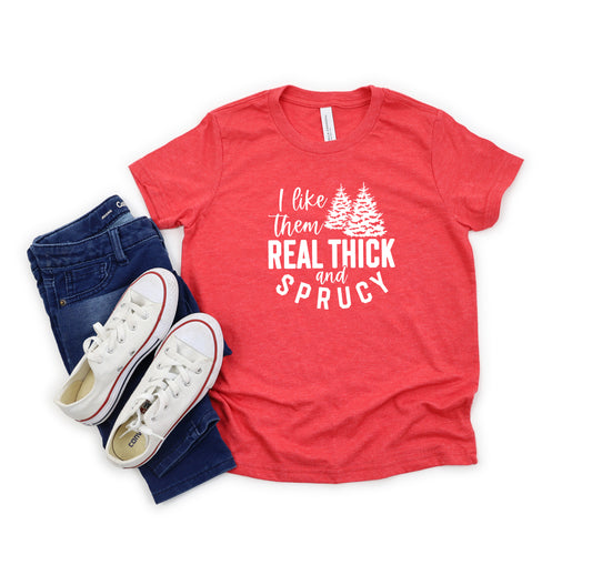 Real Thick And Sprucy | Youth Short Sleeve Crew Neck