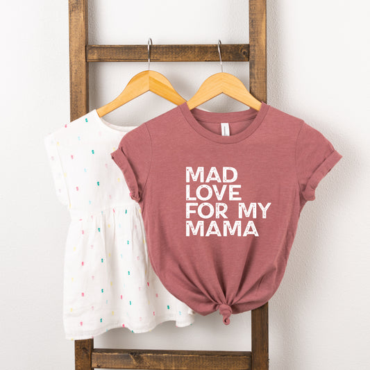 Mad Love For My Mama Distressed | Toddler Short Sleeve Crew Neck