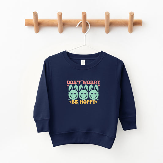 Don't Worry Be Hoppy Smiley Face With Ears | Toddler Sweatshirt