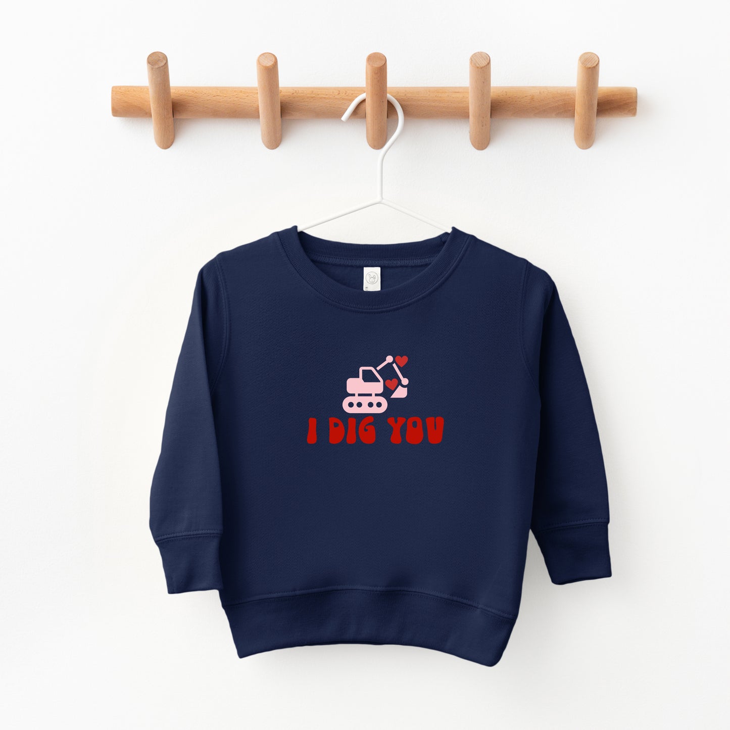 I Dig You | Toddler Sweatshirt