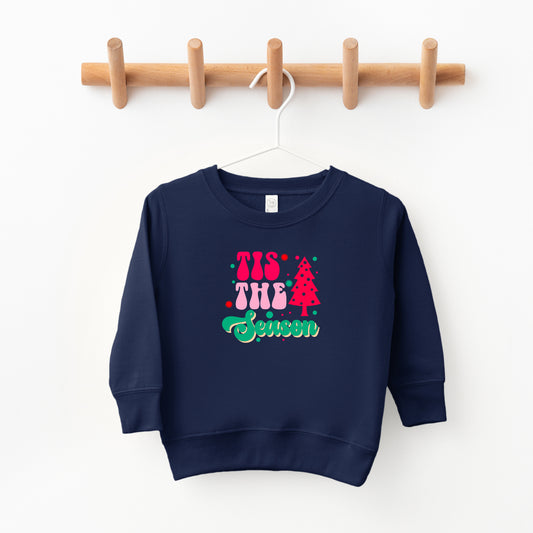 Tis The Season | Toddler Sweatshirt