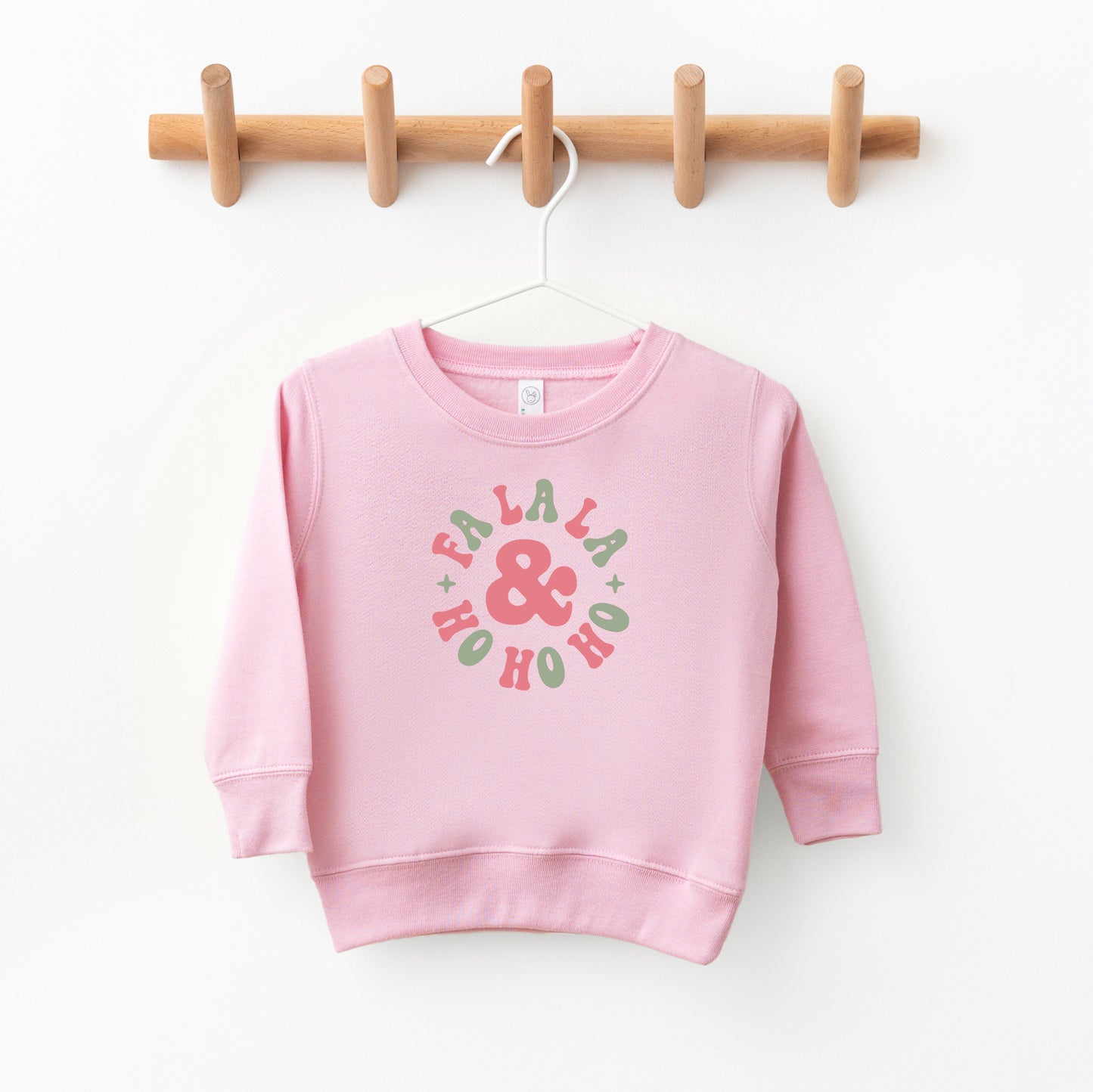 Fa La La and Ho Ho Ho | Toddler Sweatshirt