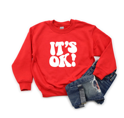 It's Ok | Youth Sweatshirt