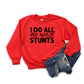 I Do All My Own Stunts | Youth Sweatshirt