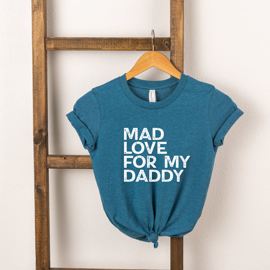 Mad Love For My Daddy Distressed | Toddler Short Sleeve Crew Neck