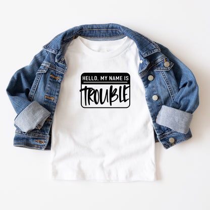 Hello My Name Is Trouble | Youth Short Sleeve Crew Neck
