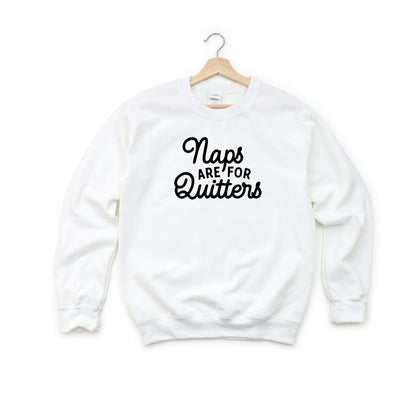Naps Are For Quitters | Youth Sweatshirt